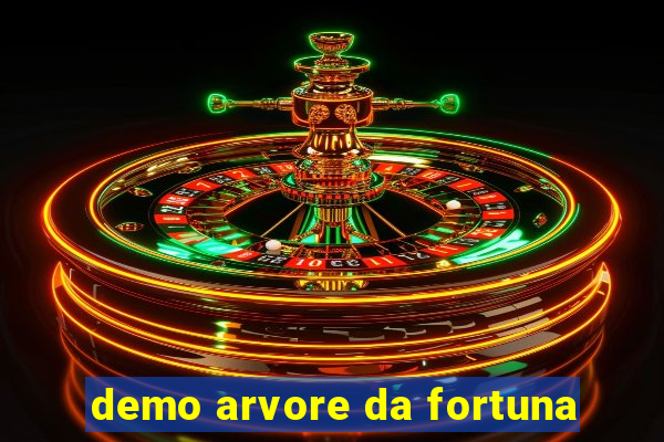 demo arvore da fortuna